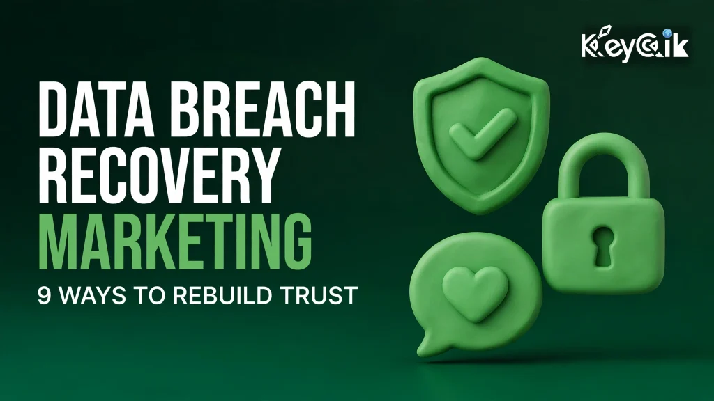 Data breach marketing 2026 — 9 proven strategies to rebuild customer trust after a data breach